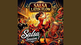 Idilio - Salsa Latin Flow & Carlos Raúl Giménez
