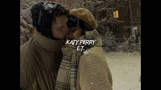 katy perry-e.t. (sped up+reverb) \