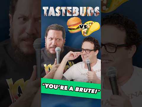 Tacos Only Fall Apart if You're a Brute! | Joe DeRosa and Sal Vulcano