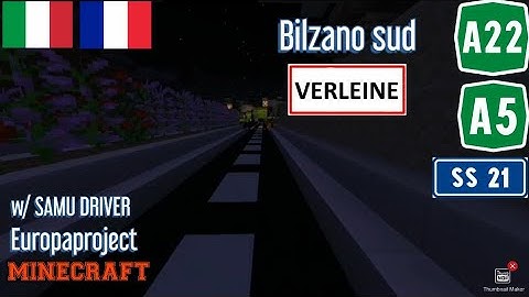 Minecraft | Europaproject: A22, A5, SS21 e France | Tratto Bilzano sud-Verleine w/ SAMU DRIVER