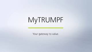 MyTRUMPF: Kundenportal – Ihre ganz persönliche Tür in die Welt von TRUMPF