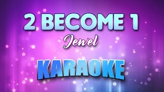 Jewel - 2 Become 1 (Karaoke &amp; Lyrics)