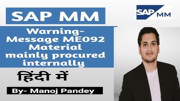 warning message ME092  Material mainly procured internally