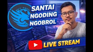 Ngoding Santai Sambil Ngobrol ☕ | Chill Talk & Sharing