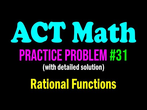 ACT Math Practice Problem #31 - A Nice Problem on Rational Functions | ACT Math