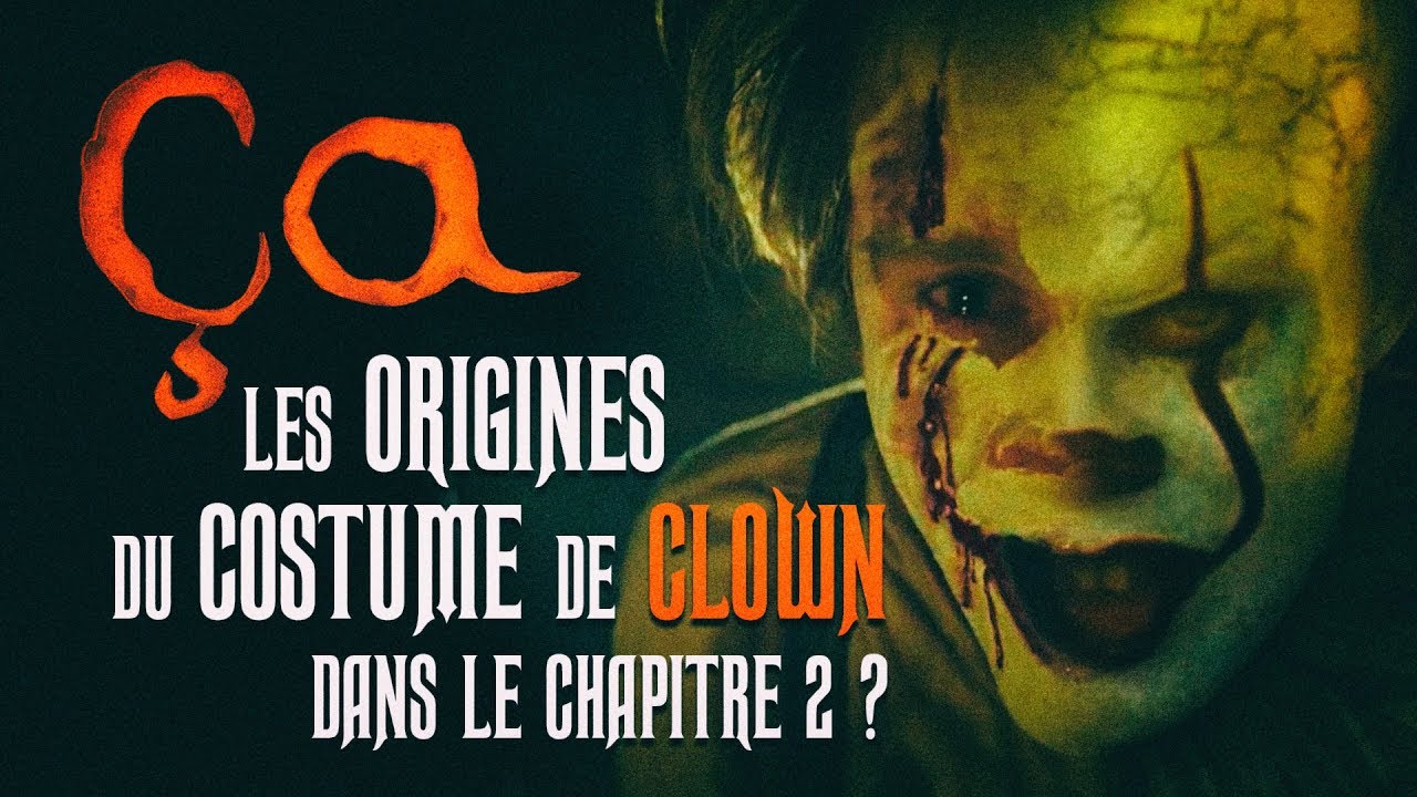Ça Chapitre 2 : L'origine du costume de clown !