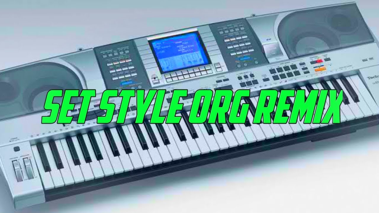 SET STYLE ORG REMIX