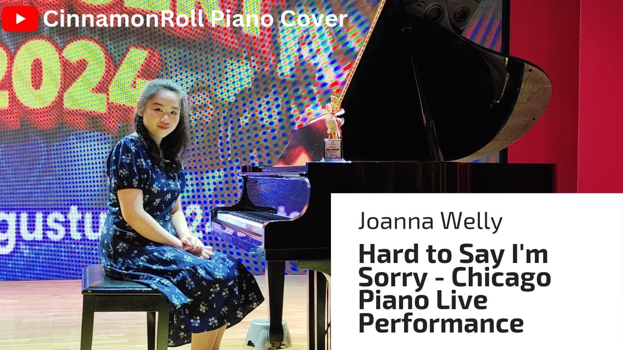 Hard to Say I'm Sorry (Chicago) Summer Lovers OST - Piano Live Performance by Joanna Welly