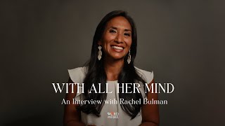 With All Her Mind: An Interview with Rachel Bulman