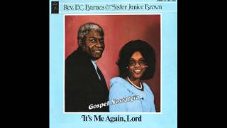 Video thumbnail of ""It's Me Again Lord" (Original)(1981) Rev. F. C. Barnes & Sister Janice Brown"