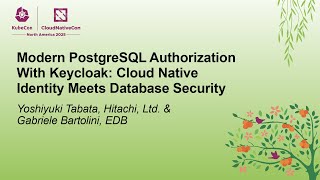 Modern PostgreSQL Authorization With Keycloak: Cloud Native... Yoshiyuki Tabata & Gabriele Bartolini