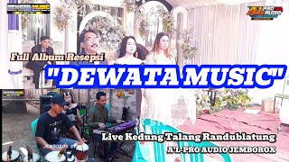 Full Album// DEWATA MUSIC// Live Kedung Talang RDB// A'L-PRO AUDIO JEMBOROX