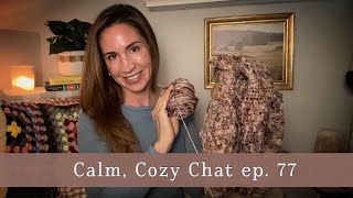 ASMR | Calm, Cozy Chat ep. 77 ☕️ College Visits, Sports, Knitting & Q&A | Weekly Catch-Up