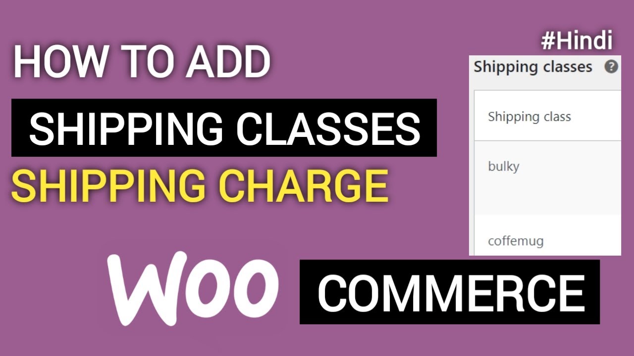 How to Set Up Shipping Classes in WooCommerce in Hindi