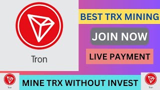 Best TRX Mining Site 2023 | Earn Trx | Free Cloud Mining | Crypto Mining