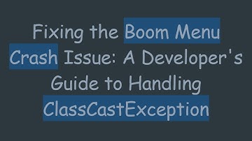 Fixing the Boom Menu Crash Issue: A Developer