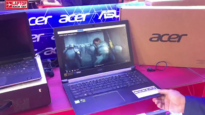 Acer aspire a715 72g 54pc đánh giá năm 2024