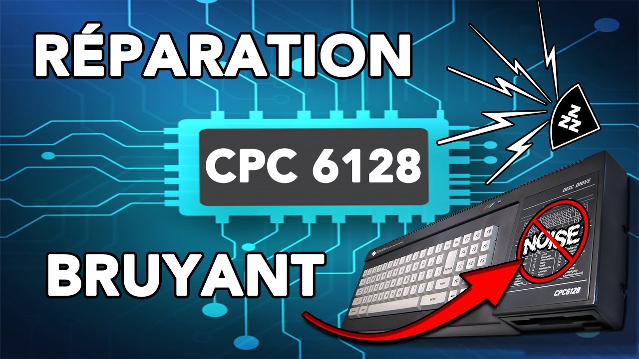 RÉPARATION LECTEUR DISQUETTE BRUYANT sur CPC6128