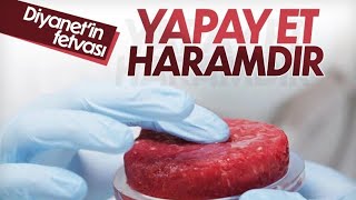 Yapay Et Haramdır Fetvası Idalar
