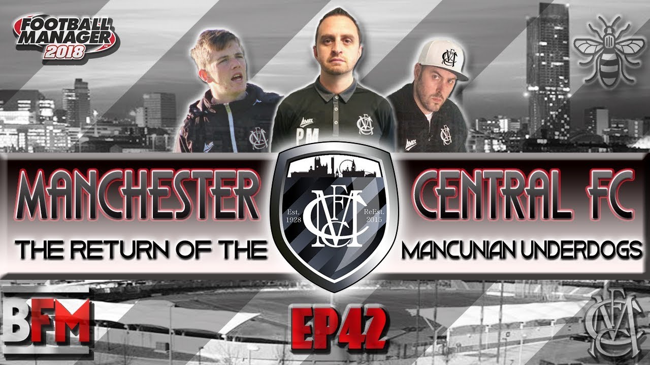 FM18 - EP42 Manchester Central FC - Training Top Competition Time ££ - Football Manager 2018