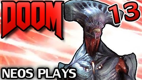 Kill That Summoner! DOOM (2016) Part 13 | Neos Plays