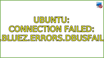 Ubuntu: Connection Failed: blueman.bluez.errors.DBusFailedError
