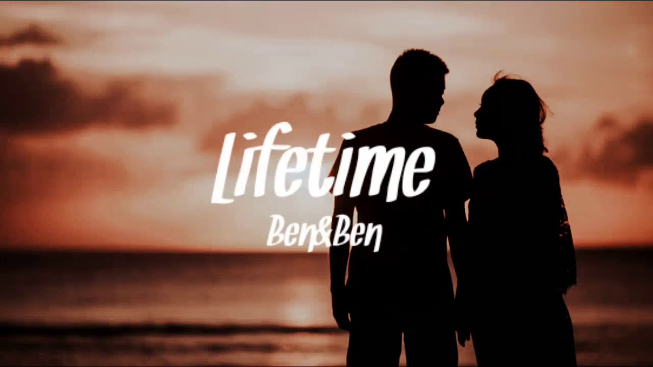 Lifetime lyrics by Ben&Ben YouTube