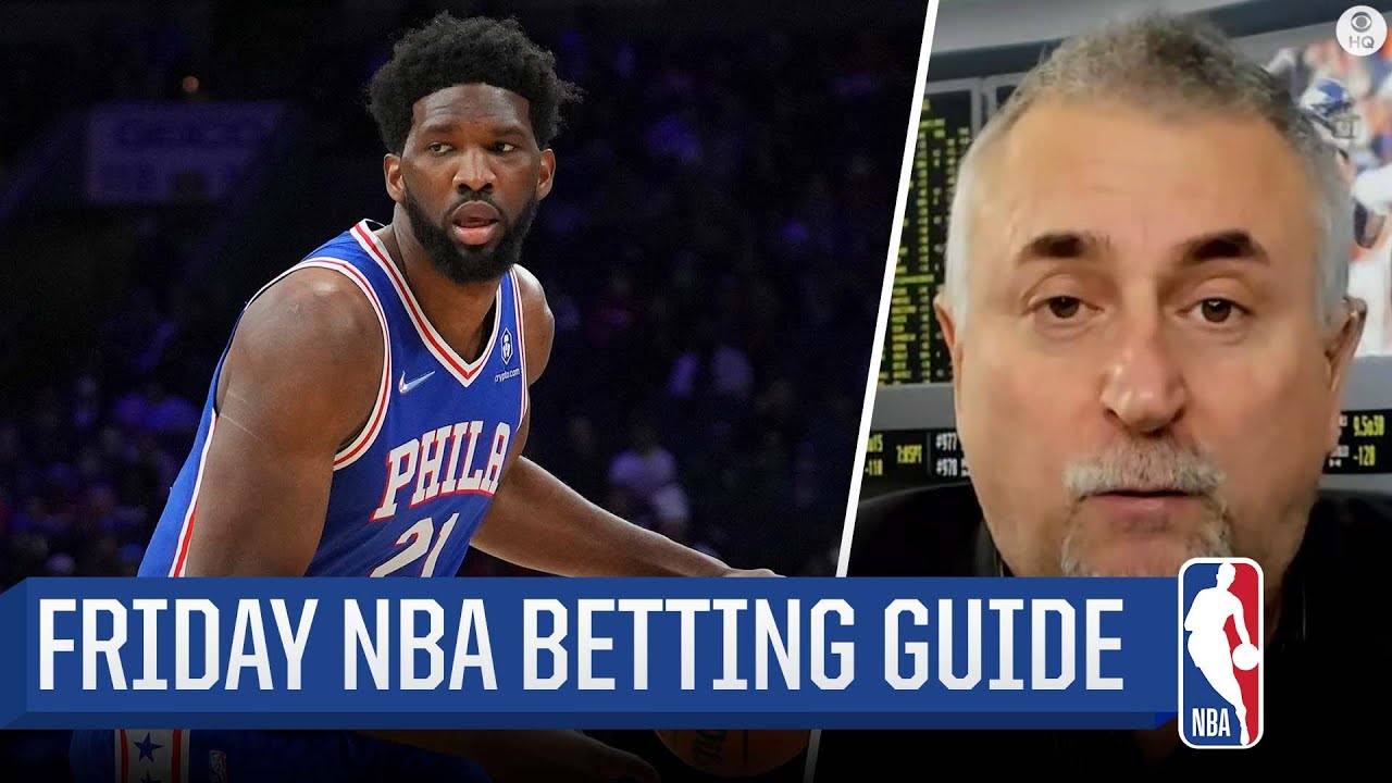 Friday NBA Betting Guide [Picks to Win, Player Props and MORE] | CBS Sports HQ