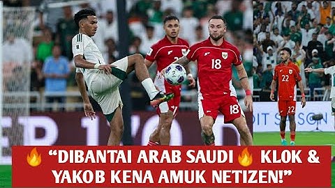 MARC KLOK & YAKOB SAYURI DIRUJAK HABIS! Netizen Ngamuk Usai Timnas Indonesia Dibantai Arab Saudi!