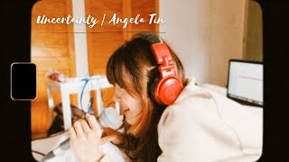 Download lagu Angela Tin (Original Song): Uncertainty