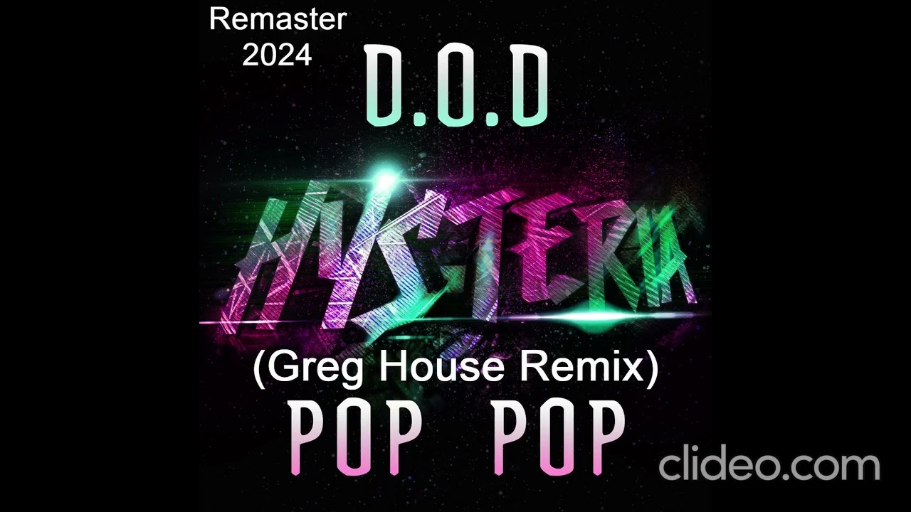 D.O.D - Pop Pop (Greg House Remix) (Remaster 2024)