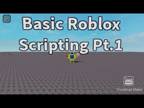 BASIC ROBLOX SCRIPTING pt.1 | XP300013940 - YouTube