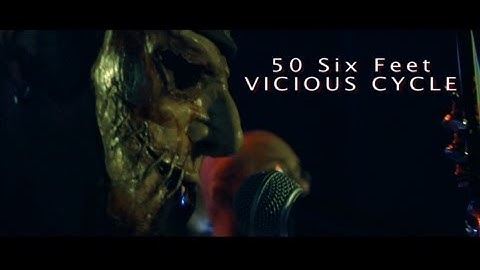 50 Six Feet "Vicious Cycle" OFFICIAL MUSIC VIDEO