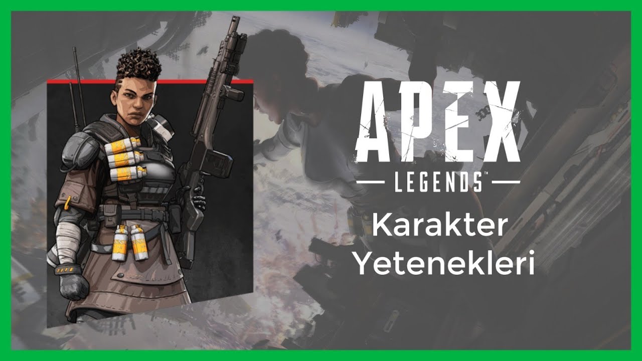 incelemek ingilizce Apex Legends Karakter Yetenekleri - Apex Legends İnceleme - Apex Legends Rehberi