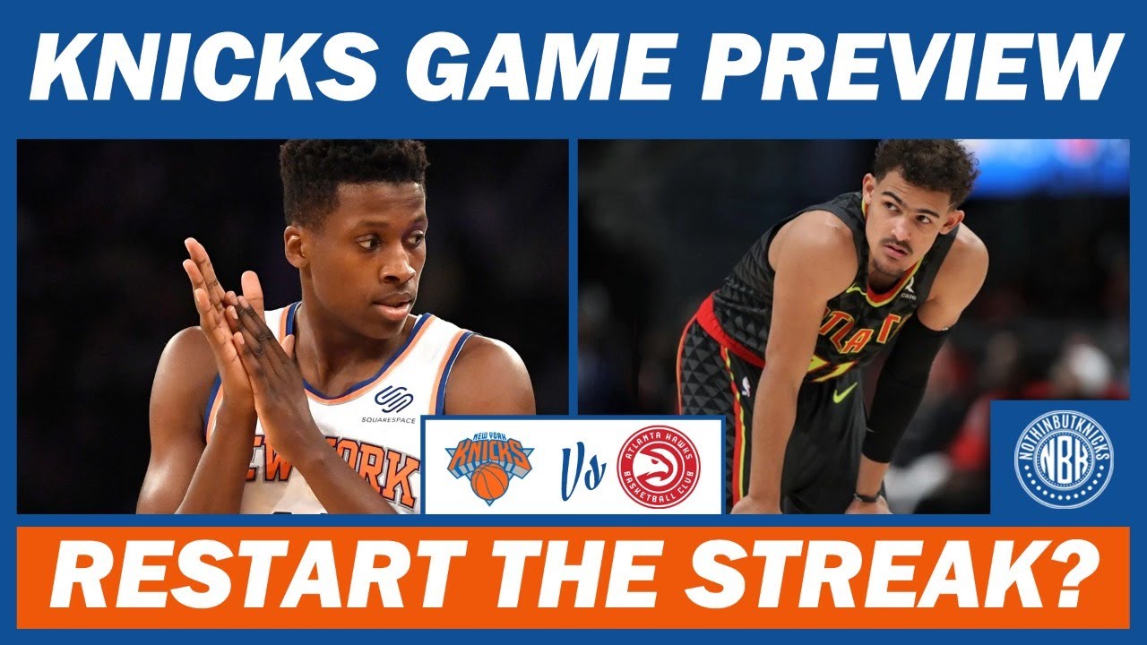 New York Knicks vs Atlanta Hawks Game Preview - YouTube