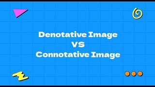 Denotative VS Connotative Images