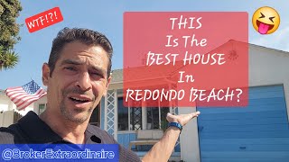 THIS is the Best Home For Sale in Redondo Beach California?!🎩 Real Estate Broker Extraordinaire