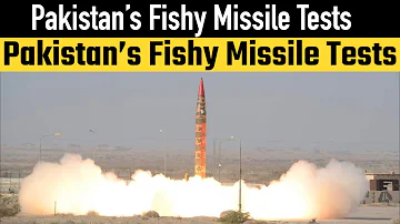 Pakistan’s Fishy Missile Tests