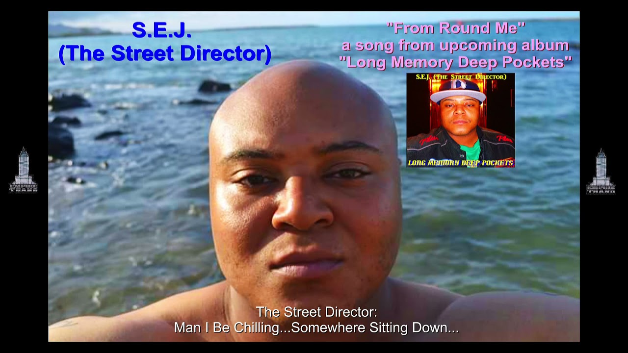 S.E.J. (The Street Director) "From Round Me"