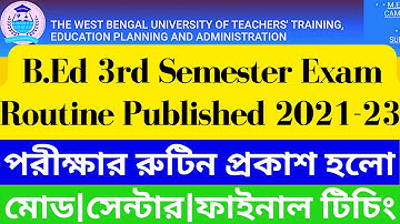 WBUTTEPA B.Ed 3rd Sem Exam Routine Published 2021-23|| B.Ed 3rd Semester Exam Routine 2021-23
