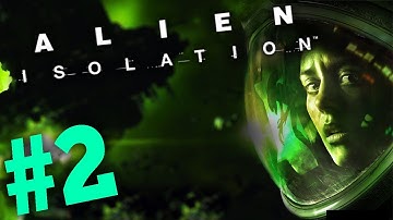 Alien Isolation Walkthrough Part 2 -