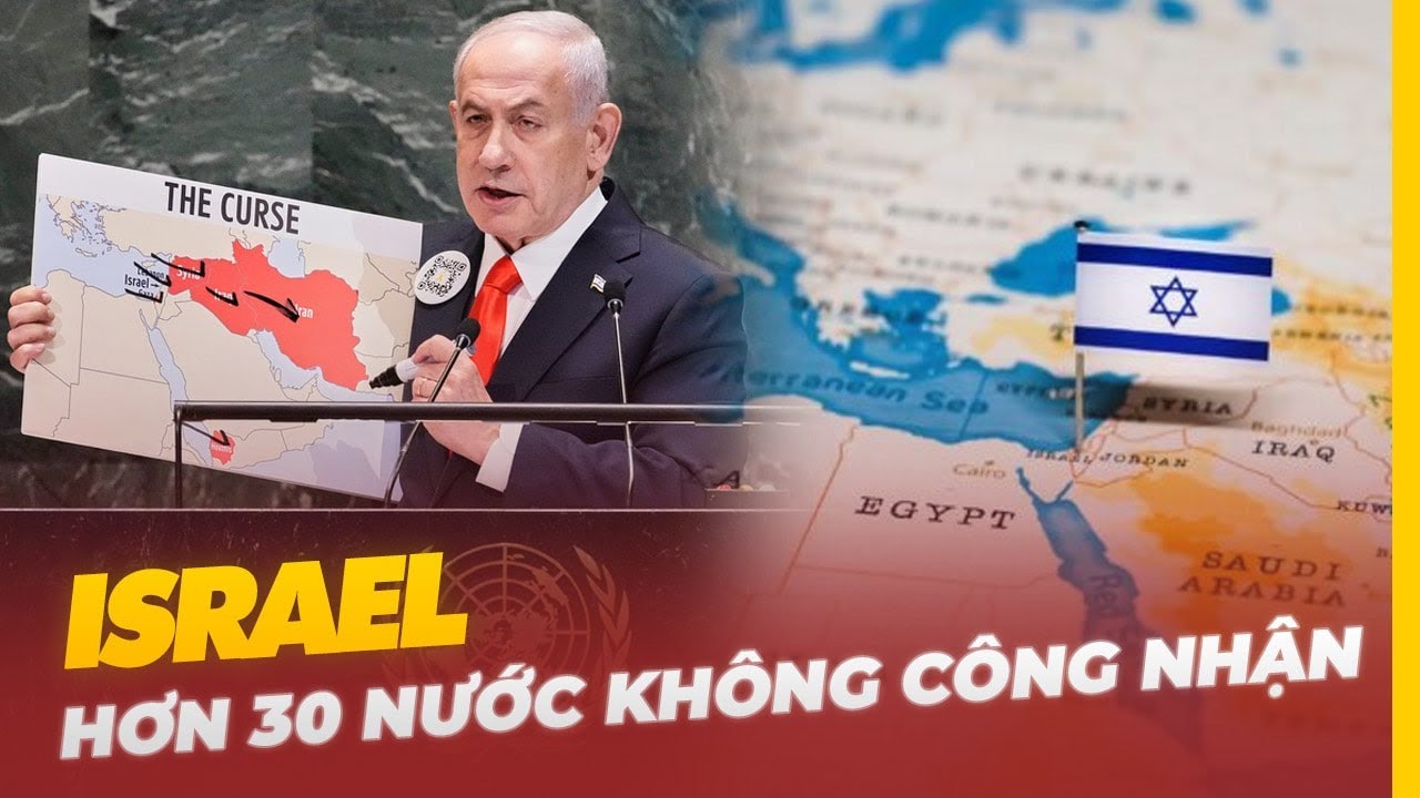 VÌ SAO HƠN 30 NƯỚC KHÔNG CÔNG NHẬN ISRAEL?