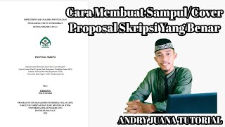 CARA MEMBUAT SAMPUL/COVER PADA PROPOSAL SKRIPSI CARA MEMBUAT SAMPUL/COVER PADA PROPOSAL SKRIPSI