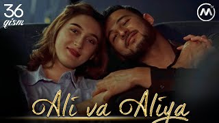 Ali va Aliya (milliy serial 36-qism) | Али ва Алия (миллий сериал 36-кисм)