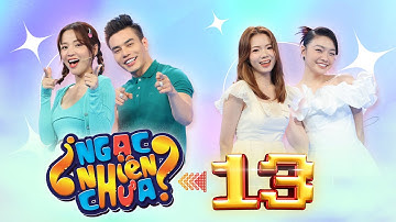 Ngạc Nhiên Chưa 2022 | Tập 13: Dương Lâm hứa làm "người lương thiện" sau thử thách bị Puka "hành hạ"