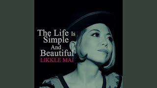 The Life Is Simple And Beautiful