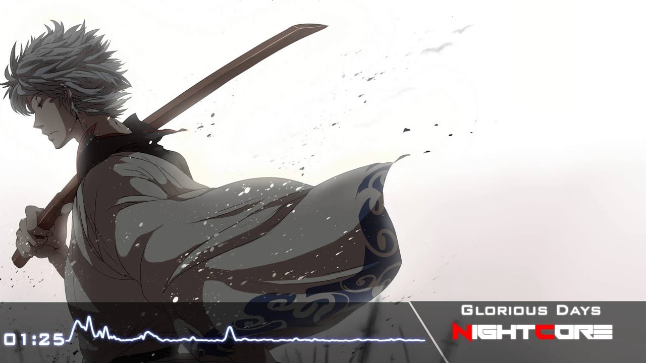 ❖ Glorious Days - Three Lights Down Kings【Nightcore】