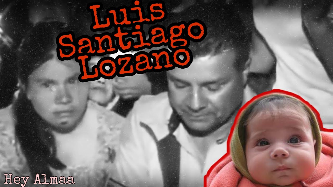 CASO DE LUIS SANTIAGO LOZANO; el secuestro de un BEBÉ que estremeció a ...