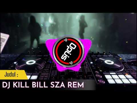 DJ KILL BILL SZA REMIX TIK TOK VIRAL 2023
