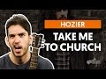 Take Me To Church - Hozier (aula de violão completa)